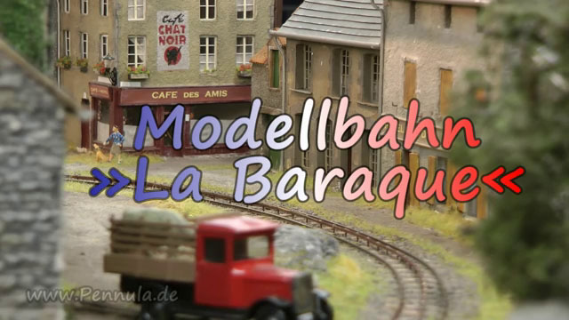 Ein Meisterwerk der Modelleisenbahn: Anlage La Baraque von Hans Louvet